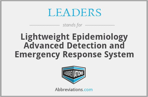 LEADERS - Lightweight Epidemiology Advanced Detection and Emergency Response System