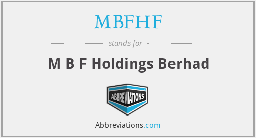 MBFHF - M B F Holdings Berhad