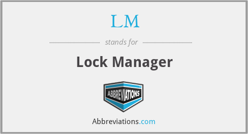 LM - Lock Manager