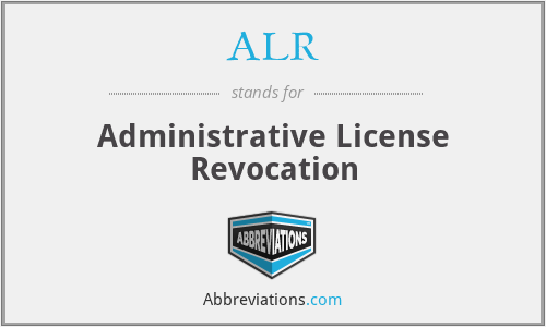 ALR - Administrative License Revocation