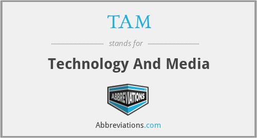 TAM - Technology And Media