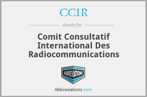 CCIR - Comit Consultatif International Des Radiocommunications
