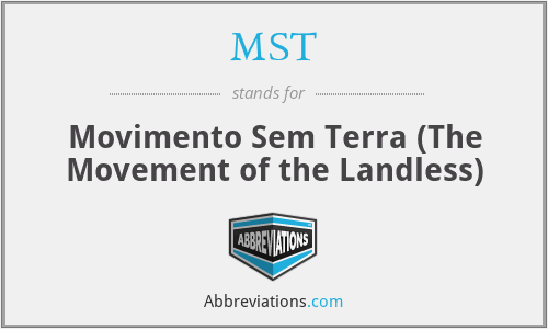 MST - Movimento Sem Terra (The Movement of the Landless)