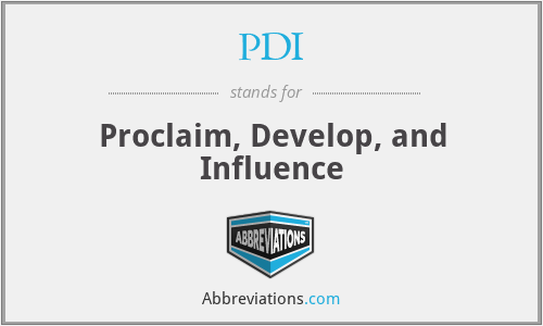 PDI - Proclaim, Develop, and Influence
