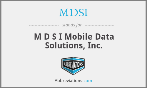 MDSI - M D S I Mobile Data Solutions, Inc.