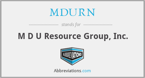 MDURN - M D U Resource Group, Inc.