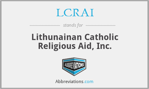 LCRAI - Lithunainan Catholic Religious Aid, Inc.