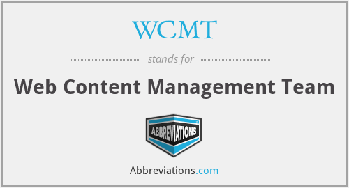 WCMT - Web Content Management Team