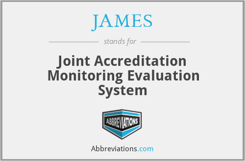 JAMES - Joint Accreditation Monitoring Evaluation System