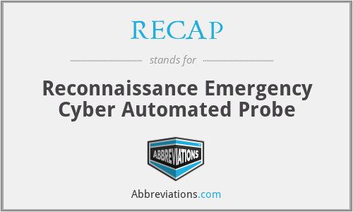RECAP - Reconnaissance Emergency Cyber Automated Probe