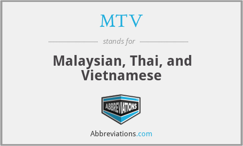 MTV - Malaysian, Thai, and Vietnamese