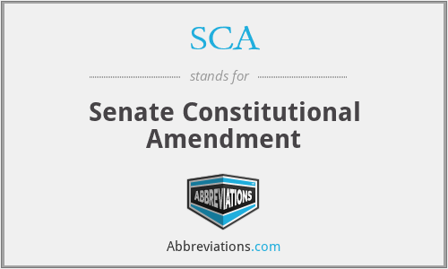 SCA - Senate Constitutional Amendment