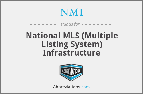 NMI - National MLS (Multiple Listing System) Infrastructure