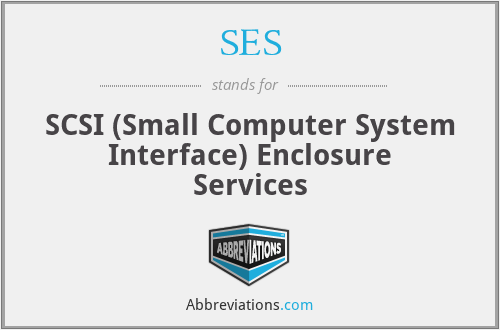 SES - SCSI (Small Computer System Interface) Enclosure Services