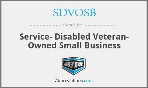SDVOSB - Service- Disabled Veteran- Owned Small Business