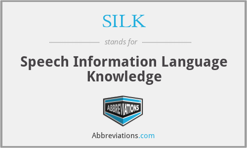 SILK - Speech Information Language Knowledge
