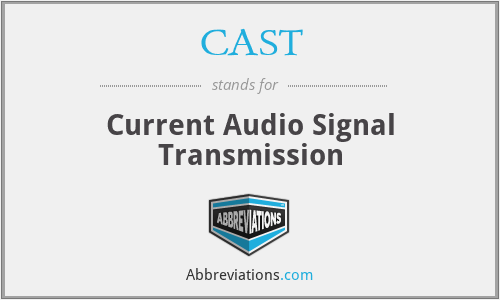 CAST - Current Audio Signal Transmission