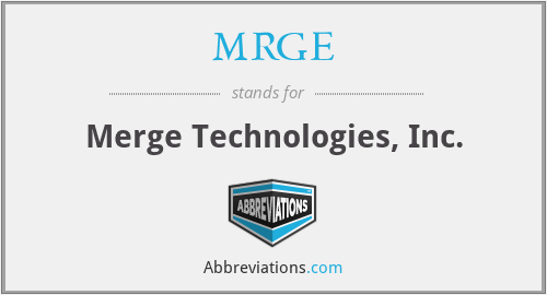 MRGE - Merge Technologies, Inc.