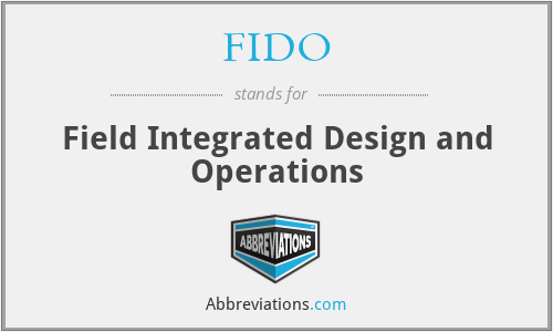 FIDO - Field Integrated Design and Operations