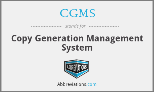 CGMS - Copy Generation Management System