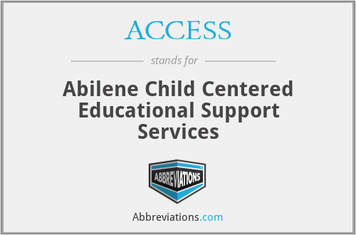 ACCESS - Abilene Child Centered Educational Support Services