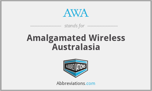 AWA - Amalgamated Wireless Australasia
