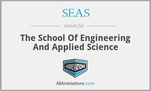 SEAS - The School Of Engineering And Applied Science
