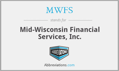 MWFS - Mid-Wisconsin Financial Services, Inc.
