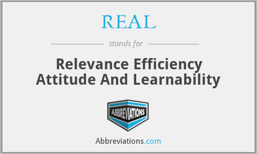 REAL - Relevance Efficiency Attitude And Learnability