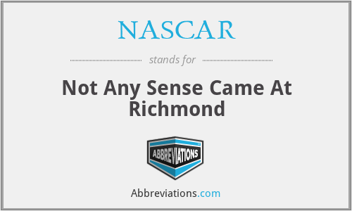NASCAR - Not Any Sense Came At Richmond