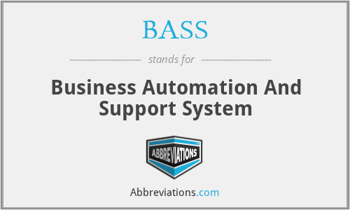 BASS - Business Automation And Support System