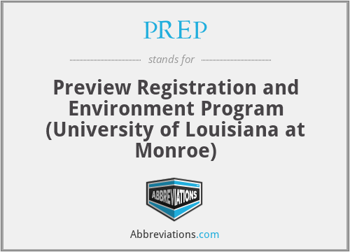 PREP - Preview Registration and Environment Program (University of Louisiana at Monroe)