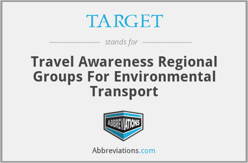 TARGET - Travel Awareness Regional Groups For Environmental Transport