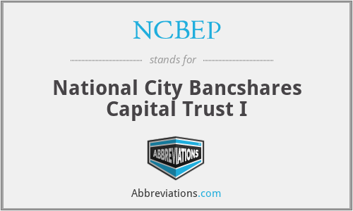 NCBEP - National City Bancshares Capital Trust I