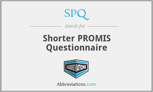 SPQ - Shorter PROMIS Questionnaire
