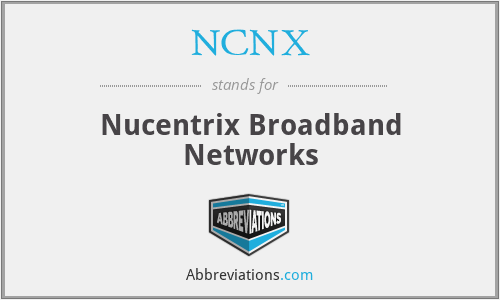 NCNX - Nucentrix Broadband Networks